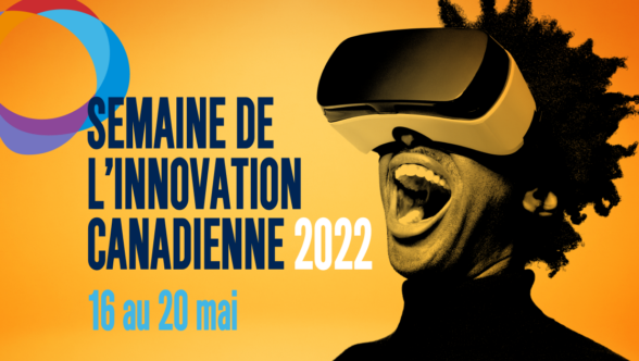 Semaine de l'innovation canadienne 2022 du 16 au 20 mai